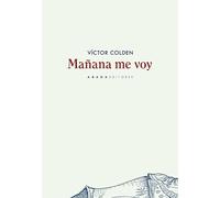 Mañana me voy: Diario de una caminata por el norte de Soria (Voces)