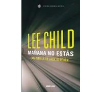 Mañana No Estas (serie Jack Reacher 13)