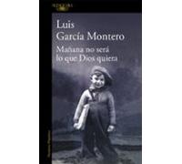 Mañana no será lo que Dios quiera (Hispánica)