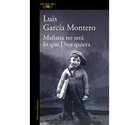 Mañana no será lo que Dios quiera (Hispánica)