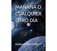 MAÑANA O CUALQUIER OTRO DÍA