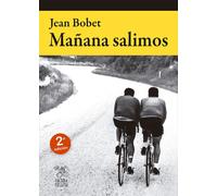 MAÑANA SALIMOS | Jean Bobet