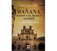 Mañana, si Dios y el diablo quieren: (La serie del inspector Monfort 2) (MAEVA noir)