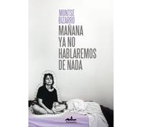 Mañana ya no hablaremos de nada (Narrativa)
