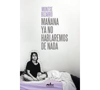 Mañana ya no hablaremos de nada (Narrativa)