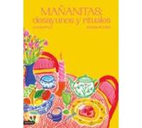 Mañanitas: Desayunos Y Rituales