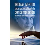 Manantiales De La Contemplacion, Los: Un retiro en la abadía de Getsemaní: 374 (El Pozo de Siquén)