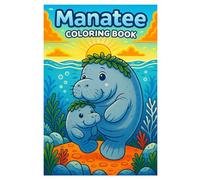 Manatee Coloring Book: 50 Cute and Relaxing Sea Cow Scenes for Kids and Adults