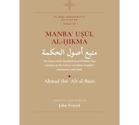 Manbaʿ Uṣūl al-Ḥikma: The Source of the Foundations of Wisdom: Four Treatises on the Sciences of Letters, Numbers, Invocations, and Oaths (Al-Buni Manuscripts Collection)