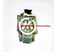 Manbreak - Come & See