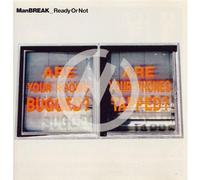 Manbreak - Ready Or Not