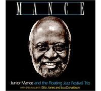Mance and the Floating Jazz Festival Trio by Junior Mance (2002-01-17)