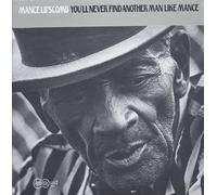 Mance Lipscomb - You'll Never Find Another Man Like Mance [LP]