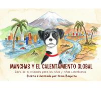 Manchas y el calentamiento global: libro de actividades para niños y niñas colombianos