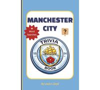 Manchester City Trivia Book: Test Your Knowledge of The Cityzens History, Legends, Players, Trophies, and Iconic Moments