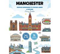 Manchester Landmarks Coloring Book for Kids: Fun & Educational UK City Coloring Pages for Kids Ages 3-12 (UK Cities Landmarks Colouring Books for Kids)