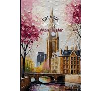Manchester Travel Journal - Pink Floral Edition | Just a Girl Who Loves Manchester Notebook to Record Adventures | Cute Souvenir Gift for Girls, Teens & Women | 120 Wide-Ruled Pages