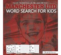 Manchester UTD Word Search For Kids: Squad Formations Of The Past 10 Yearss