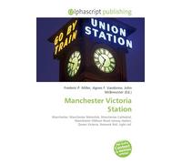 Manchester Victoria Station: Manchester, Manchester Metrolink, Manchester Cathedral, Manchester Oldham Road railway station, Queen Victoria, Network Rail, Light rail.