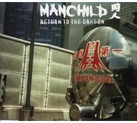 Manchild - Return to The Dragon [Import]