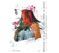 Manchmal ist es gut an roten Pfeffer zu denken: Gedichte von Handwerkerinnen: 33