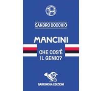 Mancini. Che cos'è il genio? (Le figurine)