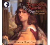 Mancini Francesco - Mancini: Concerti da camera