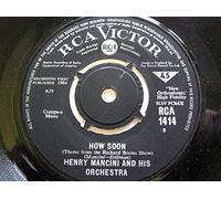 Mancini, Henry - Mancini, Henry How Soon 7" RCA Victor RCA1414 EX 1964