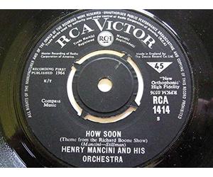 Mancini, Henry - Mancini, Henry How Soon 7" RCA Victor RCA1414 EX 1964