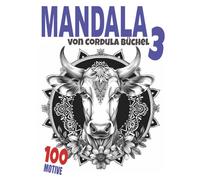 Mandala 3 - Kühe mit starken, positiven Affirmationen: Zeit zum Entspannen (Mandala: Zeit zum Entspannen von Cordula Büchel)