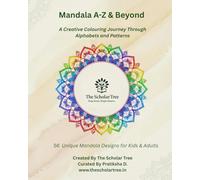 Mandala A-Z & Beyond: A Creative Coloring Journey Through Alphabets, Numbers, And Patterns