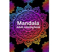 Mandala: Adult Coloring Book