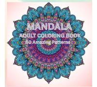 MANDALA ADULT COLORING BOOK :50 AMAZING PATTERNS