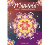Mandala - Adult Coloring Book: 75 Relaxing Mandalas for Stress Relief and Mindfulness