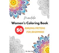 Mandala Adult Coloring Book for Women, Girls, and Teens: 50 Easy & Intricate Large Print Floral Mandala Patterns for Mindfulness, Relaxation, Stress Relief and Creative Calm