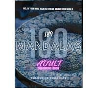 Mandala Adult Colouring Book: Relax your mind, relieve stress, color your world.