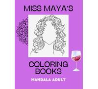 Mandala Adult: Miss Maya's Coloring Books
