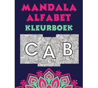 Mandala Alfabet Kleurboek kinderen: Leer en Kleur de A tot Z