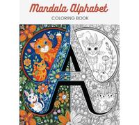 Mandala Alphabet Coloring Book: Relaxing Mandala Letters A-Z for Stress Relief and Mindfulness