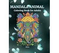 Mandala Animal Coloring Book for Adults: Vol.1: Popular and Lucky Creatures