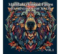 Mandala Animal Faces Coloring Book for Adults: A Beautiful Collection of Intricate Animal Face Designs with Mandala Patterns for Relaxation and Stress Relief