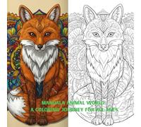 Mandala Animal World: A Coloring Journey for All Ages: A Coloring Journey for All Ages