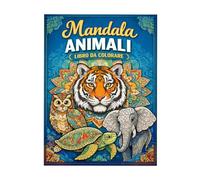 Mandala ANIMALI - Libro da colorare: Più di 50 disegni di mandala animali pronti da colorare