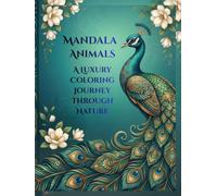 Mandala Animals: A Luxury Coloring Journey Through Nature