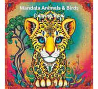 Mandala Animals & Birds Coloring Book: Stress relief activity