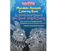 Mandala Animals Coloring Book: 30 Intricate Animal Designs to Relax, Unwind, and Spark Creativity