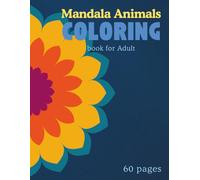 Mandala Animals coloring book for Adults |Adullt coloring book: adult coloring book for relaxing and recharging