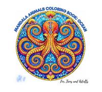 Mandala Animals Coloring Book for Teens and Adults - Ocean: 50 Jungle Animal Mandalas for Relaxation, Stress Relief, and Creative Coloring (Mandala Animals Coloring Series)