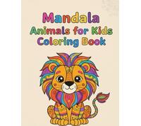 Mandala Animals for Kids: A Bright and Happy Coloring Book with Beautiful Mandala Animals