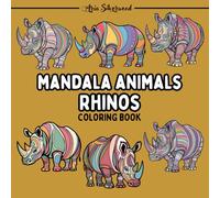 Mandala Animals - Rhinos: A Unique Mandala Coloring Book for Kids and Adults